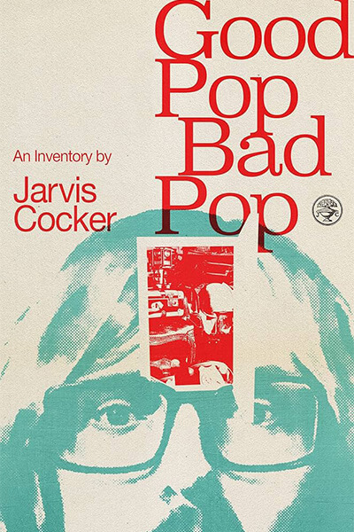 Service95 Recommends Good Pop, Bad Pop by Jarvis Cocker